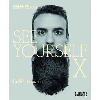 See Yourself X: Human Futures Expanded