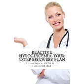 Reactive Hypoglycemia: Your 5 Step Recovery Plan