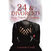 24 and Divorced: From Tragedy to Triumph