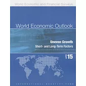 World Economic Outlook April 2015: Uneven Growth: Short- and Long-Term Factors