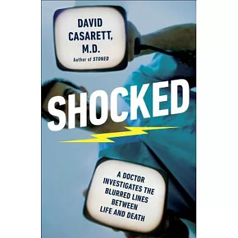 Shocked: A Doctor Investigates the Blurred Lines Between Life and Death