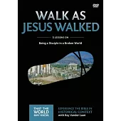 Walk As Jesus Walked: Being a Disciple in a Broken World
