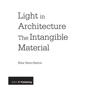 Light in Architecture: The Intangible Material