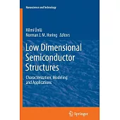 Low Dimensional Semiconductor Structures: Characterization, Modeling and Applications