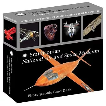 Smithsonian National Air and Space Museum Photographic Card Deck: 100 Treasures from the World’s Largest Collection of Air and S