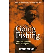 Going Fishing: Travel and Adventure With a Fishing Rod