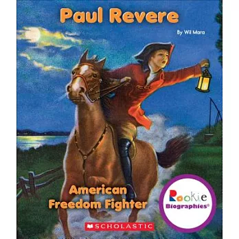 Paul Revere: American Freedom Fighter