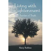 Living With Enlightenment: The Burden of Truth