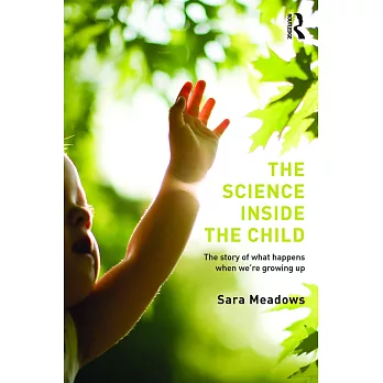 The Science Inside the Child: The Story of What Happens When We’re Growing Up