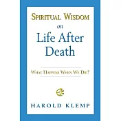Spiritual Wisdom on Life After Death