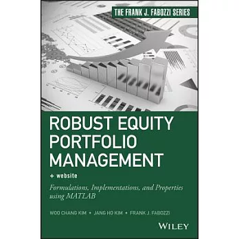 Robust Equity Portfolio Management, + Website: Formulations, Implementations, and Properties Using MATLAB