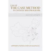 Use of the Case Method in Chinese MBA Programs: Opportunities and Challenges