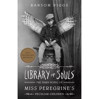 Library of Souls: The Third Novel of Miss Peregrine’s Peculiar Children