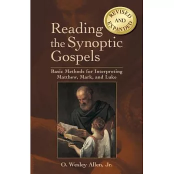 Reading the Synoptic Gospels: Basic Methods for Interpreting Matthew, Mark, and Luke