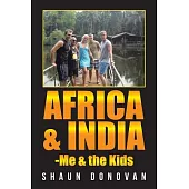 Africa and India: Me & the Kids