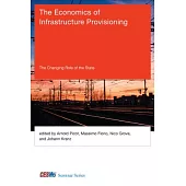 The Economics of Infrastructure Provisioning: The Changing Role of the State