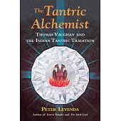 The Tantric Alchemist: Thomas Vaughan and the Indian Tantric Tradition
