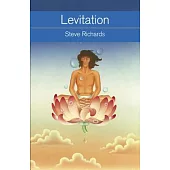 Levitation: What It Is, How It Works, How to Do It
