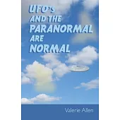 UFO’s and the Paranormal are Normal