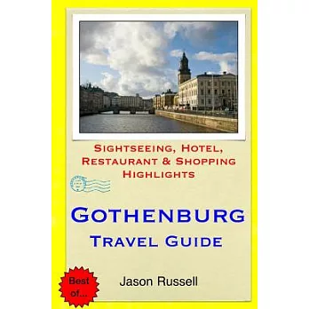 Gothenburg Travel Guide: Sightseeing, Hotel, Restaurant & Shopping Highlights