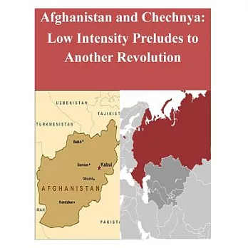 Afghanistan and Chechnya: Low Intensity Preludes to Another Revolution