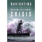 Navigating an Organizational Crisis: When Leadership Matters Most