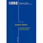 English Suffixes: Stress-Assignment Properties, Productivity, Selection and Combinatorial Processes