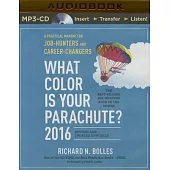 What Color Is Your Parachute? 2016: A Practical Manual for Job-Hunters and Career-Changers, Annually