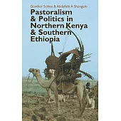 Pastoralism & Politics in Northern Kenya & Southern Ethiopia
