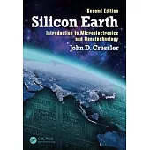 Silicon Earth: Introduction to Microelectronics and Nanotechnology, Second Edition
