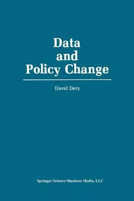 Data and Policy Change: The Fragility of Data in the Policy Context