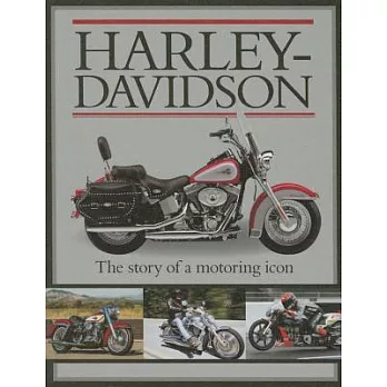Harley Davidson: The Story of a Motoring Icon