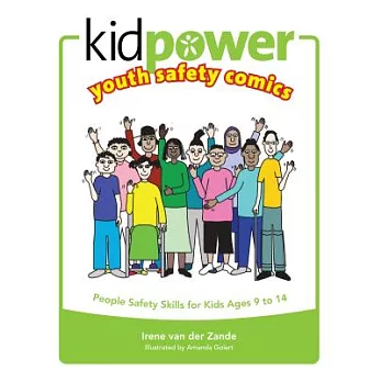 Kidpower Youth Safety Comics: People Safety Skills for Kids Ages 9 to 14