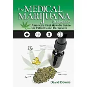 The Medical Marijuana Guidebook: America’s First How-to Guide for Patients and Caregivers