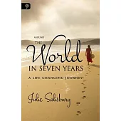 Around the World in Seven Years: A Life-changing Journey