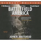 Battlefield America: The War on the American People: Library Edition