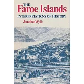 The Faroe Islands: Interpretations of History