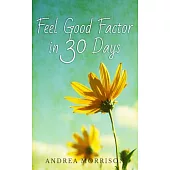 Feel Good Factor in 30 Days