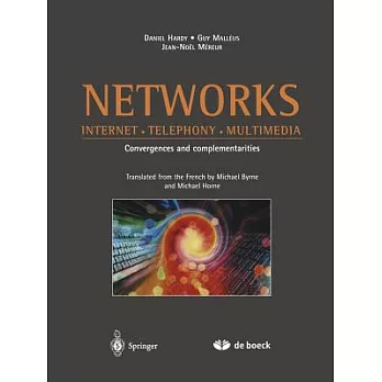 Networks: Internet - Telephony - Multimedia: Convergences and Complementarities