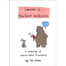 Lobster Is the Best Medicine: A Collection of Comics about Friendship