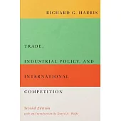 Trade, Industrial Policy, and International Competition, Second Edition