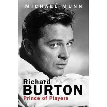 Richard Burton: Prince of Players