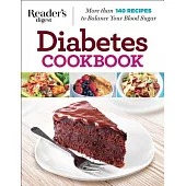 Diabetes Cookbook: More Than 140 Recipes to Balance and Manage Your Blood Sugar