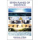 Seven Planes of Existence: The Philosophy Behind the ThetaHealing Technique