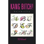 Kang Bitch!: University