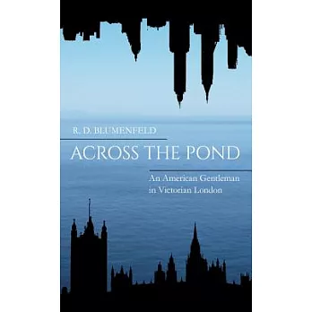 Across the Pond: An American Gentleman in Victorian London