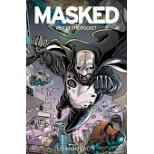 Masked: Rise Of The Rocket