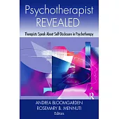 Psychotherapist Revealed: Therapists Speak about Self-Disclosure in Psychotherapy