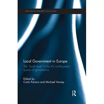 Local Government in Europe: The ’fourth Level’ in the Eu Multi-Layered System of Governance