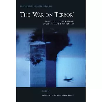 The War on Terror: Post-9/11 Television Drama, Docudrama and Documentary